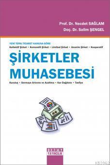 Yeni Ticaret Kanununa Göre Şirketler Muhasebesi | Salim Şengel | Detay