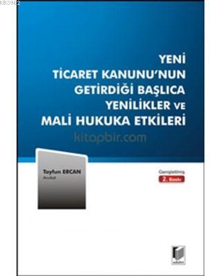 Yeni Ticaret Kanunu'nun Getirdiği Başlıca Yenilikler ve Mali Hukuka Et