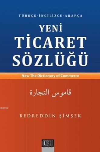 Yeni Ticaret Sözlüğü | Bedreddin Şimşek | Özgü Yayınları