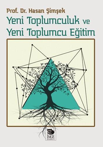 Yeni Toplumculuk ve Yeni Toplumcu Eğitim | Hasan Şimşek | İmge Kitabev