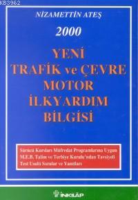 Yeni Trafik / Çevre (Motor İlkyardım Bilgisi ) | Nizamettin Ateş | İnk