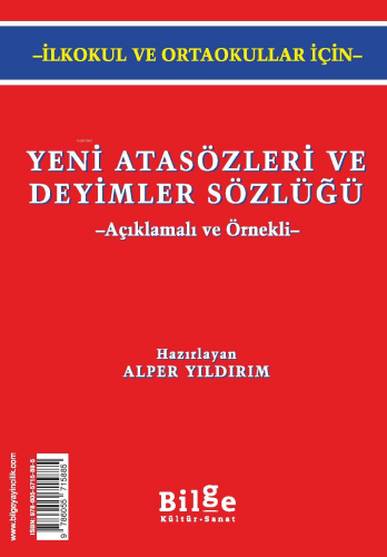 Yeni Türk Atasözleri ve Deyimler Sözlüğü; Açıklamalı ve Örnekli | Alpe