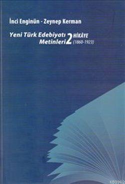 Yeni Türk Edebiyatı Metinleri 2 - Hikaye (1860- 1923) | İnci Enginün |