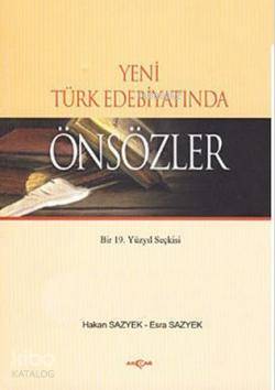 Yeni Türk Edebiyatında Önsözler; Bir 19. Yüzyıl Seçkisi | Hakan Sazyek