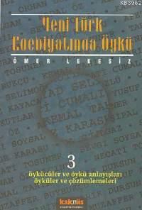 Yeni Türk Edebiyatında Öykü 3 | Ömer Lekesiz | Kaknüs Yayınları