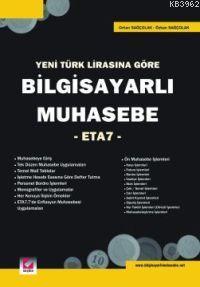 Yeni Türk Lirası'na Göre; Bilgisayarlı Muhasebe -eta 7- | Orhan Sağçol