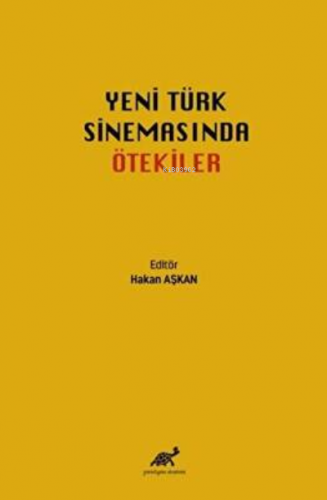 Yeni Türk Sinemasında Ötekiler | Hakan Aşkan | Paradigma Akademi Yayın