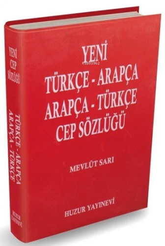 Yeni Türkçe/Arapça, Arapça/Türkçe Cep Sözlük | Mevlüt Sarı | Huzur Yay