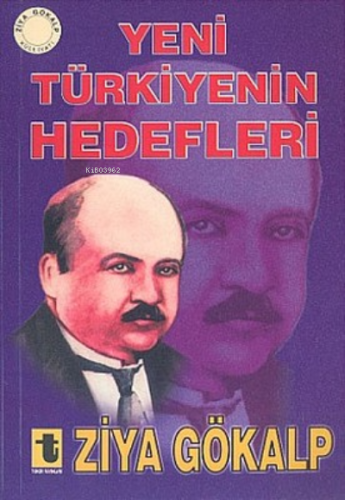 Yeni Türkiyenin Hedefler | Ziya Gökalp | Toker Yayınları