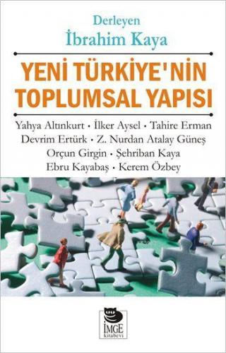 Yeni Türkiye'nin Toplumsal Yapısı | Aysel İlker | İmge Kitabevi Yayınl