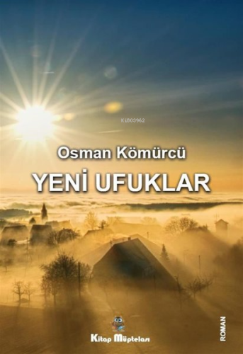 Yeni Ufuklar | Osman Kömürcü | Kitap Müptelası Yayınları