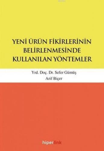 Yeni Ürün Fikirlerinin Belirlenmesinde Kullanılan Yöntemler | Sefer Gü