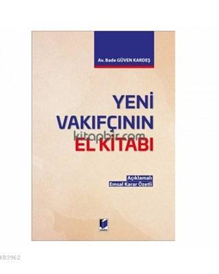 Yeni Vakıfçının El Kitabı | Bade Güven Kardeş | Adalet Yayınevi