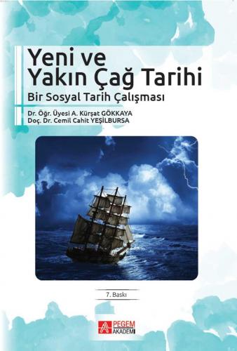 Yeni ve Yakın Çağ Tarihi Bir Sosyal Tarih Çalışması | A. Kürşat Gökkay