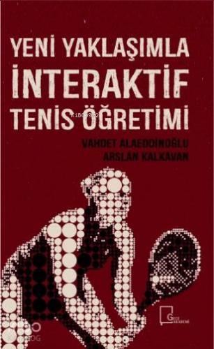 Yeni Yaklaşımla İnteraktif Tenis Öğretimi | Vahdet Alaeddinoğlu | Gece