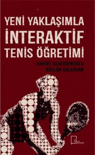 Yeni Yaklaşımla İnteraktif Tenis Öğretimi | Vahdet Alaeddinoğlu | Gece