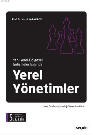 Yeni Yerel – Bölgesel Gelişmeler Işığında Yerel Yönetimler | Yusuf Kar