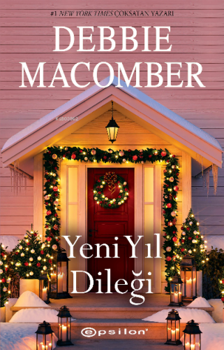 Yeni Yıl Dileği | Debbie Macomber | Epsilon Yayınevi