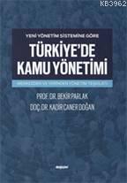 Yeni Yönetim Sistemine Göre Türkiye'de Kamu Yönetimi; Merkezden ve Yer