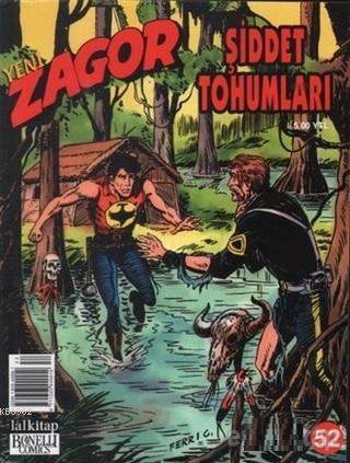 Yeni Zagor Sayı: 52 Şiddet Tohumları | Moreno Burattini | Lal Kitap