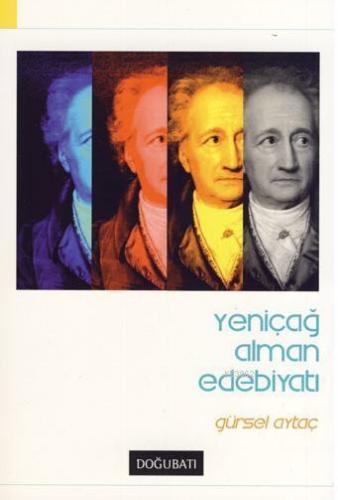 Yeniçağ Alman Edebiyatı | Gürsel Aytaç | Doğu Batı Yayınları