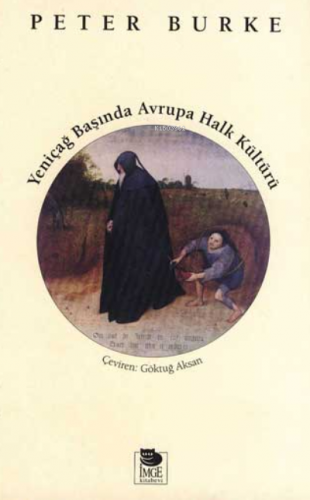 Yeniçağ Başında Avrupa Halk Kültürü | Peter Burke | İmge Kitabevi Yayı