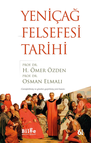 Yeniçağ Felsefesi Tarihi | H. Ömer Özden | Bilge Kültür Sanat