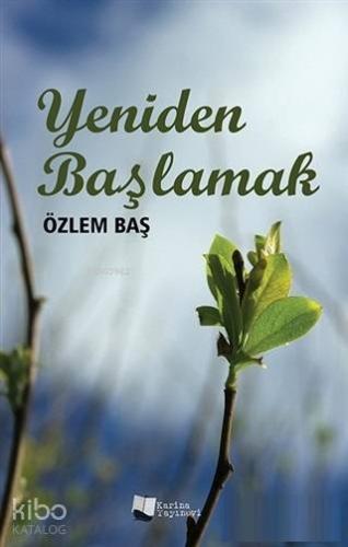 Yeniden Başlamak | Özlem Baş | Karina Kitap