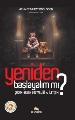 Yeniden Başlayalım mı?;Çocuk-Ergen Sosyalliği ve İletişim | Mehmet Mur