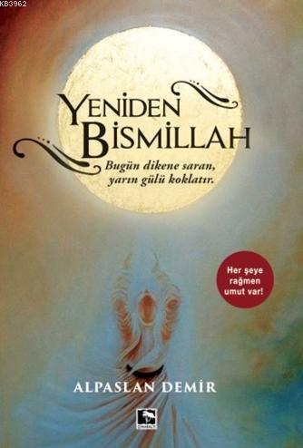 Yeniden Bismillah | Alpaslan Demir | Çınaraltı Yayın Dağıtım