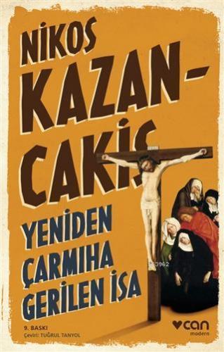 Yeniden Çarmıha Gerilen İsa | Nikos Kazancakis | Can Yayınları