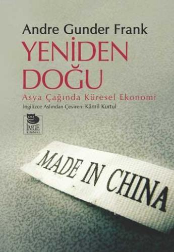 Yeniden Doğu - Asya Çağında Küresel Ekonomi | Andre Gunder Frank | İmg