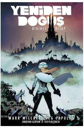 Yeniden Doğuş-Birinci Kitap | Mark Millar | Arkabahçe Yayıncılık