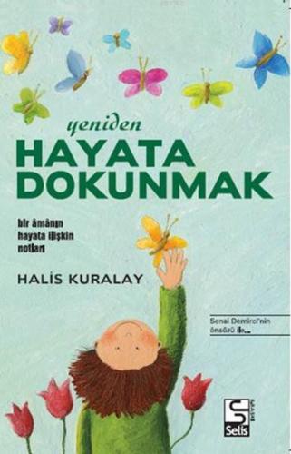 Yeniden Hayata Dokunmak | Halis Kuralay | Selis Kitaplar