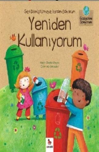 Yeniden Kullanıyorum; Gezegenimi Seviyorum | Charles Ghigna | Almidill