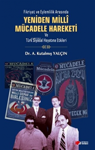 Yeniden Milli Mücadele Hareketi ve Türk Siyasal Hayatına Etkileri | A.