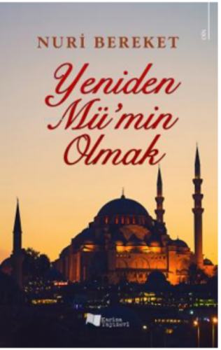 Yeniden Mü’min Olmak | Nuri Bereket | Karina Kitap