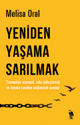 Yeniden Yaşama Sarılmak | Melisa Oral | Nemesis Kitap