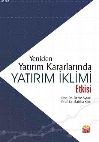 Yeniden Yatırım Kararlarında Yatırım İklimi Etkisi | Deniz Aytaç | Nob