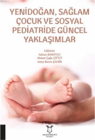 Yenidoğan, Sağlam Çocuk ve Sosyal Pediatride Güncel Yaklaşımlar | Adna