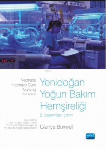 Yenidoğan Yoğun Bakım Hemşireliği - Neonatal Intensive Care Nursing | 