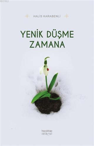 Yenik Düşme Zamana | Halis Karabenli | Hayy Kitap