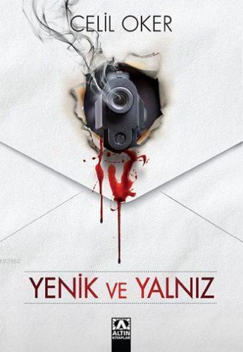 Yenik ve Yalnız | Celil Oker | Altın Kitaplar