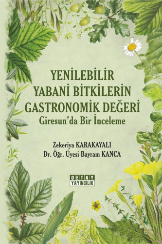 Yenilebilir Yabani Bitkilerin Gastronomik Değeri Giresun’Da Bir İncele