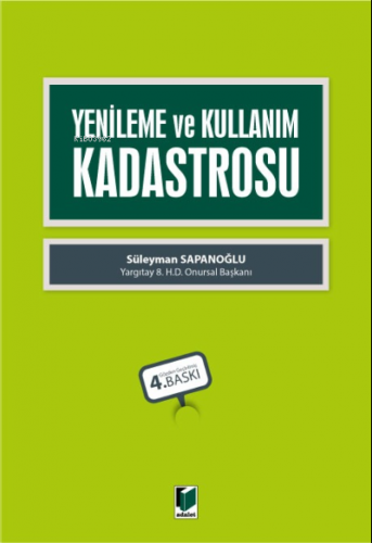 Yenileme ve Kullanım Kadastrosu | Süleyman Sapanoğlu | Adalet Yayınevi