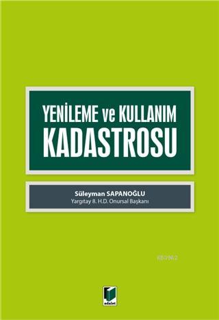 Yenileme ve Kullanım Kadastrosu | Süleyman Sapanoğlu | Adalet Yayınevi