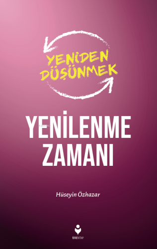 Yenileme Zamanı | Hüseyin Özhazar | Tire Kitap