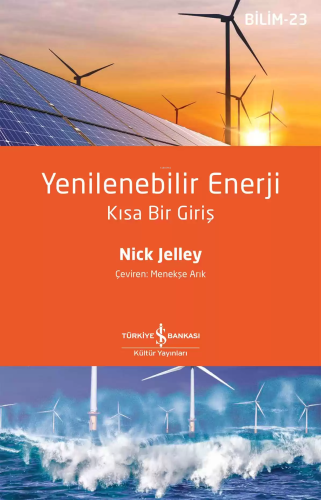 Yenilenebilir Enerji - Kısa Bir Giriş-Bilim 23 | Nick Jelley | Türkiye