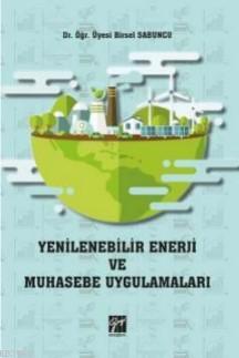 Yenilenebilir Enerji ve Muhasebe Uygulamaları | Birsel Sabuncu | Gazi 