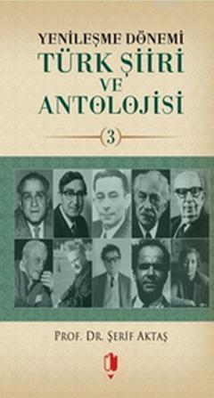 Yenileşme Dönemi Türk Şiiri ve Antolojisi 3 | Şerif Aktaş | Kurgan Ede